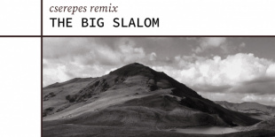 CSEREPES: The Big Slalom