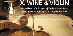 Tíz éves a Wine and Violin Hegedűkészítők Szalonja