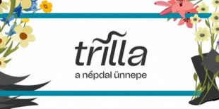 Szeptemberben jön a Trilla, a népdal alternatív ünnepe