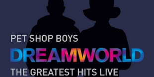 Pet Shop Boys - Dreamworld - The Greatest hits live
