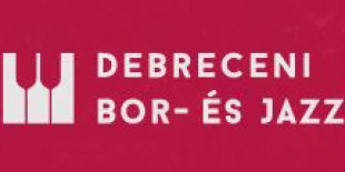 Debreceni Bor - és Jazzanapok