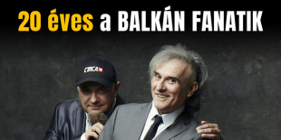 Balkan Fanatik - A legszínesebb 20 év