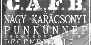 Idén is C.A.F.B. a Nagy Karácsonyi Punkünnepen!