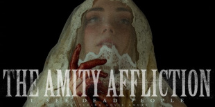 Hallgasd meg a legújabb a The Amity Affliction dalt, az I See Dead People-t Louie Knuxx közreműködésével