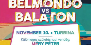 Belmondo vs. Balatonnal közös koncert: az új album Petőfi előtt is tiszteleg és felcsendül egy legendás 1956-os sláger a Turbinában