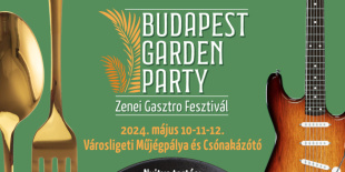 Budapest Garden Party: Zenei - Gasztrofesztivál