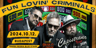 Fun Lovin’ Criminals - The Capistrano Tour 2024. - New York-i hip-hop, jazz, blues és rock keveréke egy kis Escobarral