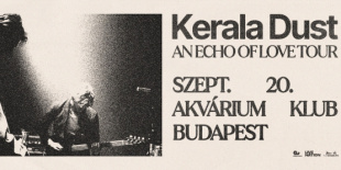 Keral Dust új klippel és budapesti koncerttel érkezik az Akváriumba