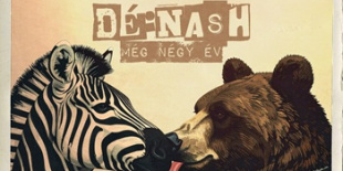 Megjelent Dé:Nash első nagylemeze: itt a Még Négy Év