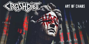 Art Of Chaos: a Crashdïet visszarántja a sleaze-t a sötét sikátorokból a reflektorfénybe