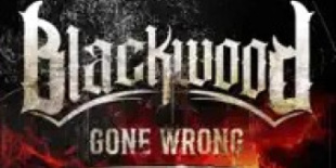 Blackwood: megérkezett a Gone Wrong