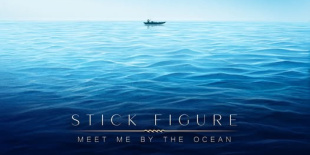 Stick Figure – „Meet Me by the Ocean”: irány a nyílt víz
