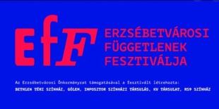 Dés Lászlóval és Cserhalmi Györggyel indul az Erzsébetvárosi Függetlenek Fesztiválja