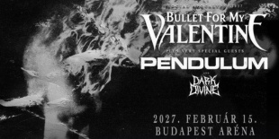 Bullet For My Valentine, Pendulum és Dark Divine a Budapest Arénában