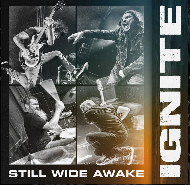 Ignite: „Still Wide Awake” – nincs több kifogás