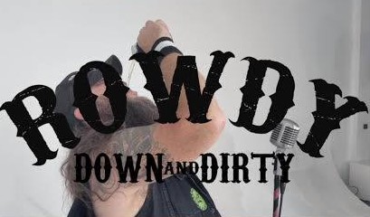 ROWDY: „Down and Dirty” – déli rock ’n’ roll Pasadenából