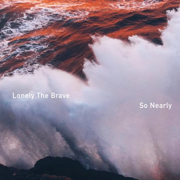 Lonely The Brave – So Nearly: tíz év után újra az eredeti felállással